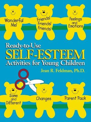 Ready-To-Use Self Esteem Activities for Young Children by Feldman, Jean R.