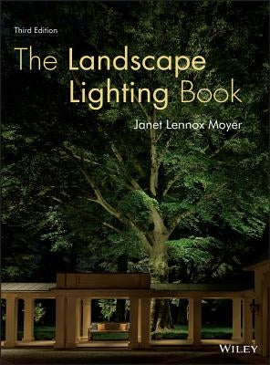 The Landscape Lighting Book by Moyer, Janet Lennox
