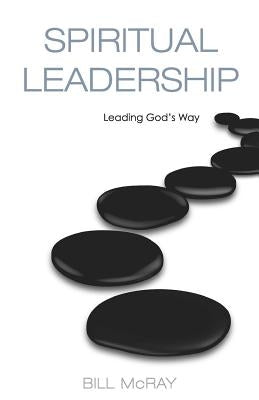 Spiritual Leadership by McRay, William N.