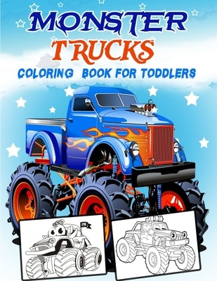 Monster Trucks coloring Book For Toddlers: Kids Coloring Book with Monster Trucks (Blaze and the Monster Machines) by Drawing, Smr