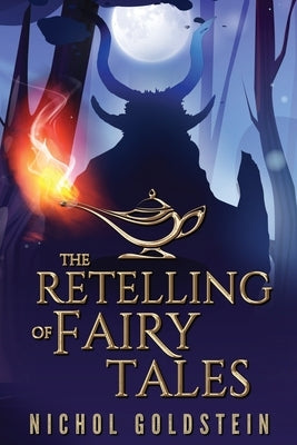 The Retelling of Fairy Tales by Goldstein, Nichol