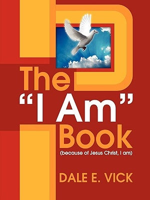 The "I Am" Book by Vick, Dale