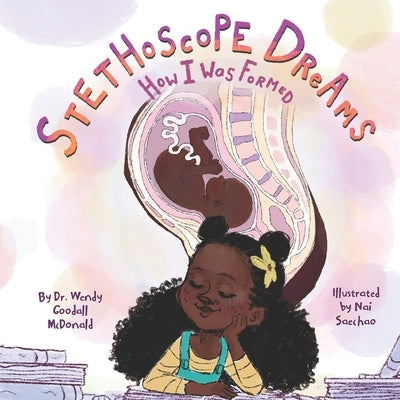 Stethoscope Dreams: How I Was Formed by Saechao, Nai