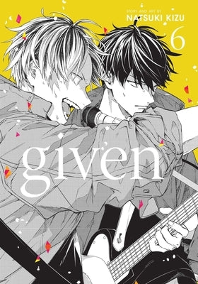 Given, Vol. 6, 6 by Kizu, Natsuki