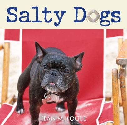 Salty Dogs by Fogle, Jean M.