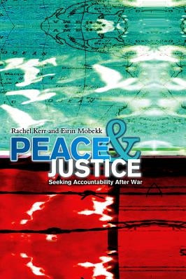 Peace and Justice by Kerr, Rachel