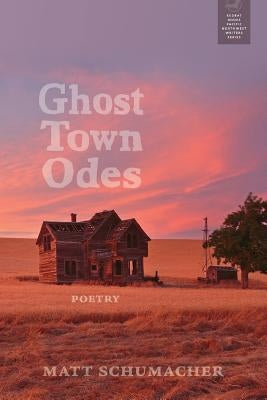 Ghost Town Odes by Schumacher, Matt