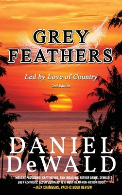 Grey Feathers: Led by Love of Country by Dewald, Daniel