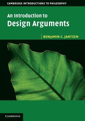 An Introduction to Design Arguments by Jantzen, Benjamin C.