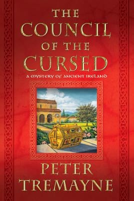 Council of the Cursed: A Mystery of Ancient Ireland by Tremayne, Peter