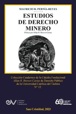 Estudios de Derecho Minero by Pernía-Reyes, Mauricio R.