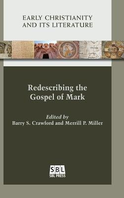 Redescribing the Gospel of Mark by Crawford, Barry S.