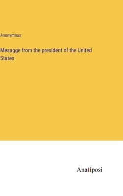 Mesagge from the president of the United States by Anonymous