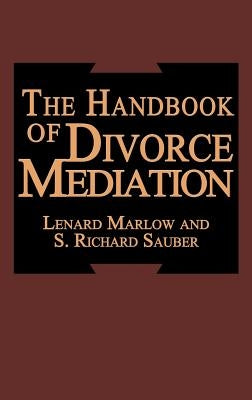 The Handbook of Divorce Mediation by Marlow, L.