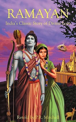 Ramayan: India's Classic Story of Divine Love by Mitchell, P. R.