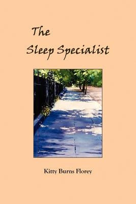 The Sleep Specialist by Florey, Kitty Burns