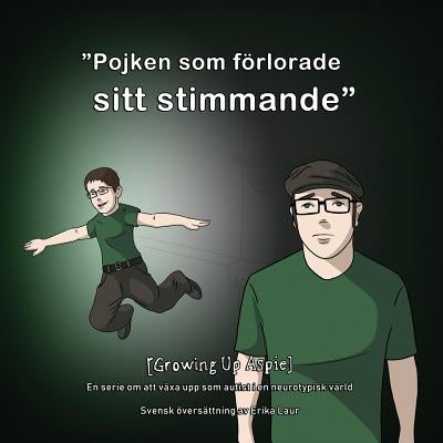 [growing Up Aspie] Pojken SOM Förlorade Sitt Stimmande (Swedish Edition) by Laur, Erika