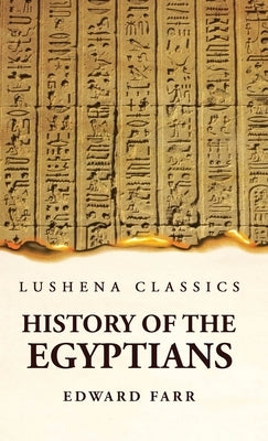 History of the Egyptians by Edward Farr