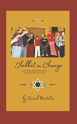 Shabbat in Chicago: an inspiring Latina woman shares her love with the community by Montalvo, David