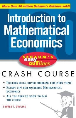 Schaum's Easy Outline of Introduction to Mathematical Economics by Dowling, Edward