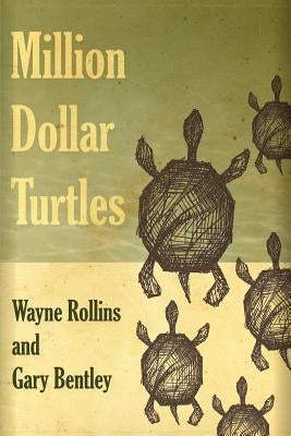 Million Dollar Turtles by Rollins, Wayne