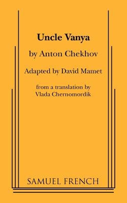 Uncle Vanya by Chekhov, Anton Pavlovich