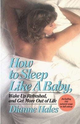 How to Sleep Like a Baby by Hales, Dianne