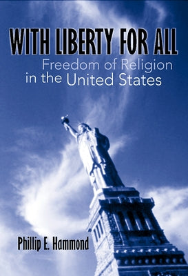 With Liberty for All by Hammond, Phillip E.