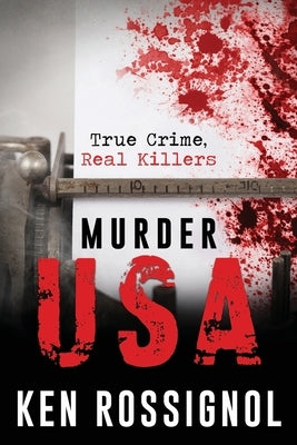 Murder USA: True Crime, Real Killers by Mackey, Elizabeth