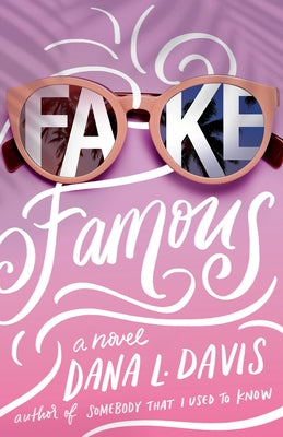 Fake Famous by Davis, Dana L.