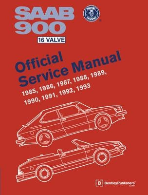 SAAB 900 16 Valve Official Service Manual: 1985-1993 by Bentley Publishers