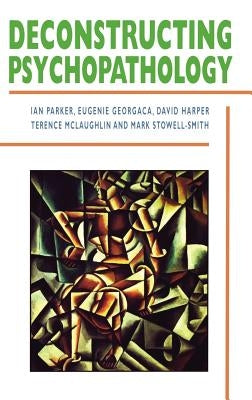 Deconstructing Psychopathology by Parker, Ian