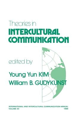 Theories in Intercultural Communication by Kim, Young Yun