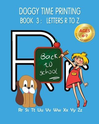 Doggy Time Printing Book 3: Letters Rr to Zz by Carey, Mary Susan