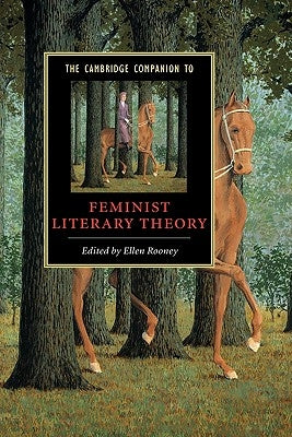 The Cambridge Companion to Feminist Literary Theory by Rooney, Ellen