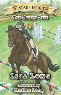 Windsor Heights Book 5: The Great Gift by Long, Lisa