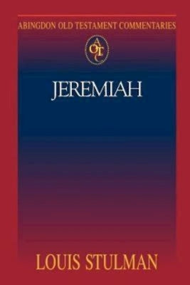 Abingdon Old Testament Commentaries: Jeremiah by Stulman, Louis