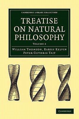 Treatise on Natural Philosophy by Thomson, William