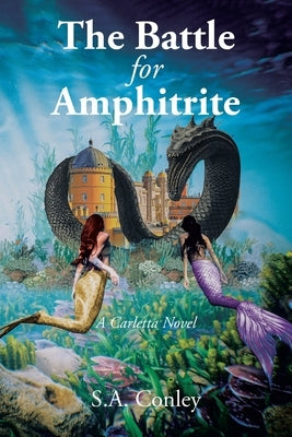 The Battle for Amphitrite: A Carletta Novel by Conley, S. a.