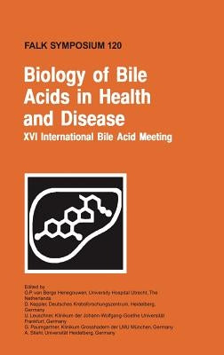 Biology of Bile Acids in Health and Disease by Van Berge Henegouwen, G. P.