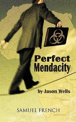 Perfect Mendacity by Wells, Jason