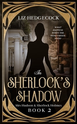 In Sherlock's Shadow by Hedgecock, Liz