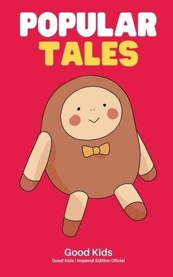 Popular Tales by Kids, Good