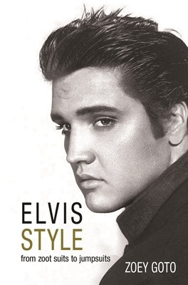 Elvis Style by Goto, Zoey