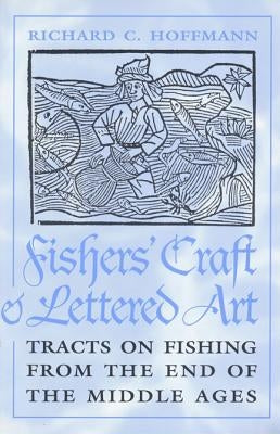 Fishers' Craft and Lettered Art (Revised) by Hoffmann, Richard C.