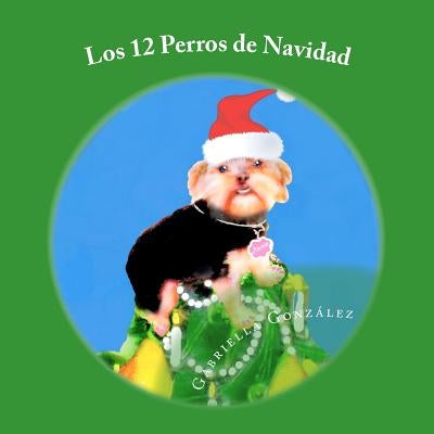 Los 12 Perros de Navidad by Galindo, Vicente