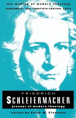 Schleiermacher Friedrich by Clements, Keith W.