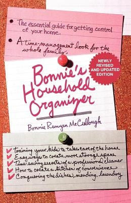 Bonnie's Household Organizer: The Essential Guide for Getting Control of Your Home by McCullough, Bonnie Runyan