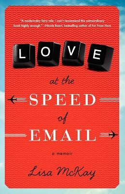 Love At The Speed Of Email by McKay, Lisa