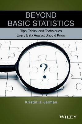 Beyond Basic Statistics by Jarman, Kristin H.
